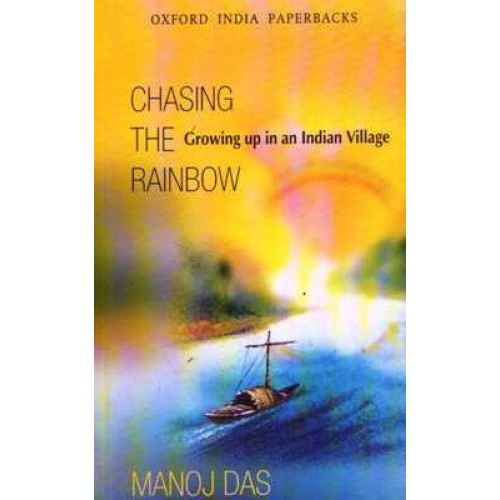 Chasing The Rainbow: Growing Up In An Indian Village