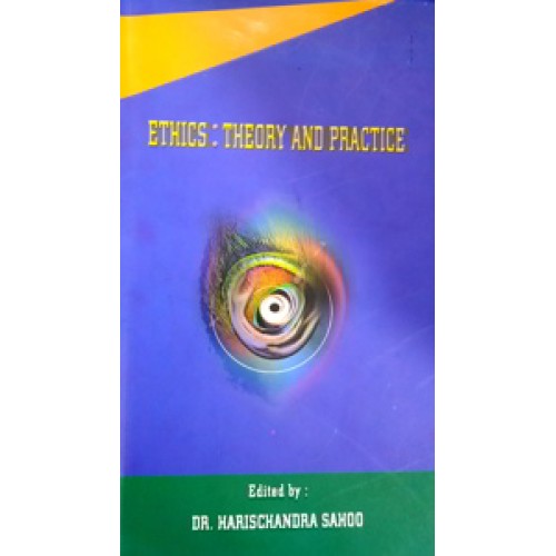 Ethics:Theory And Practice