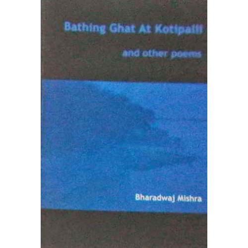 Bathing Ghat At Kotipalli And Other Poems