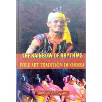 The Rainbow of Rhythems Flok Art Traditions of Orissa