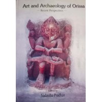 Art And Archaeology Of Orissa