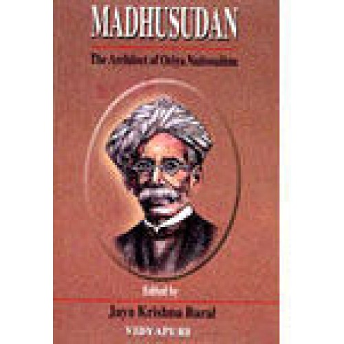 Madhusudan The Architect Of Oriya Nationalism