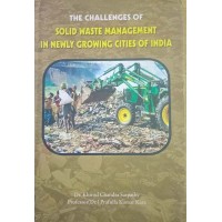 The Challenges Of Solid Waste Management In Newly Growing Cities Of India