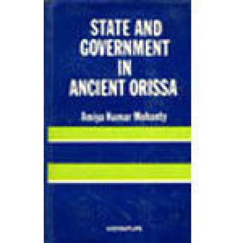 State And Government In Ancient Orissa