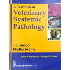 A Textbook of Veterinary Systemic Pathology,2e by J.L.Vegad