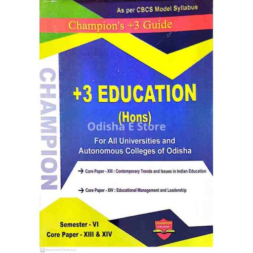 Champion’s +3 Guide +3 Education (Hons) Semester-VI Core Paper – XIII & XIV