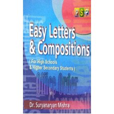 Easy Letters & Compositions (For High Schools & Higher Secondary Students) (2018) by Dr. Suryanaryan Mishra