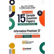 I Succeed 15 Sample Question Papers Informatics Practices 12th Cbse Exams 2025