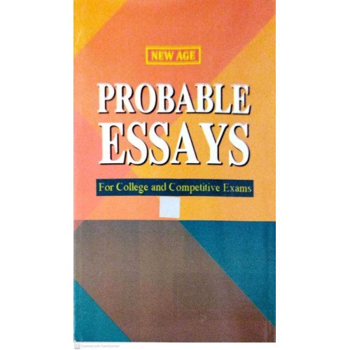 New Age Probable Essays, for College and Competitive Exam