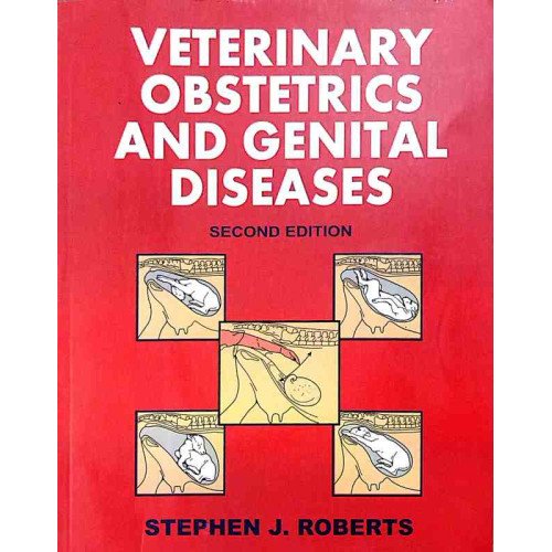 Veterinary Obstetrics and Genital Diseases, 2ed. by Stephen J. Roberts