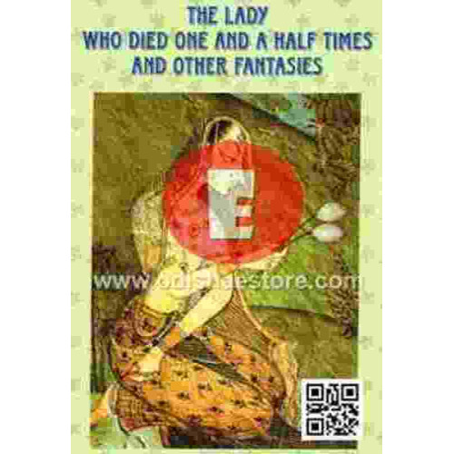 The Lady Wo Died One And A Half Times And Other Fantasies