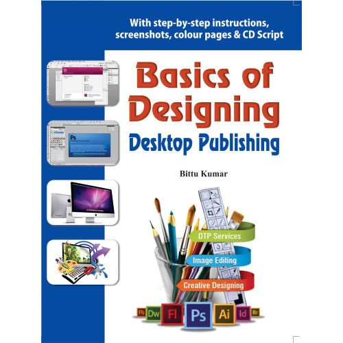 Basics of Designing - Desktop Publishing 
