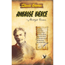 Classic Stories of Ambrose Bierce 