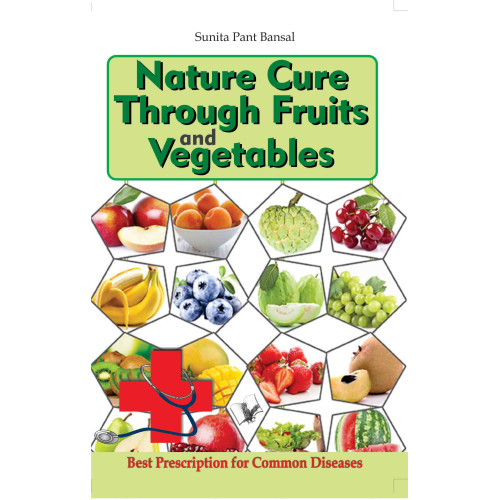 Nature Cure Through Fruits and Vegetables