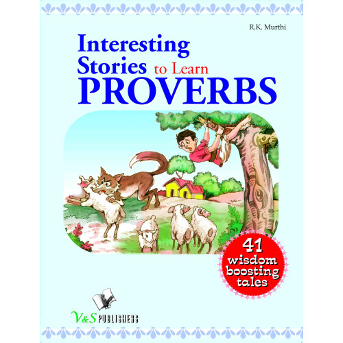 Interesting Stories To Learn Proverbs