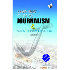 Beginners' Guide To Journalism & Mass Communication