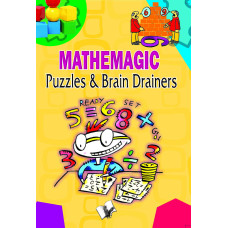 Mathemagic Puzzles And Brain Drainers