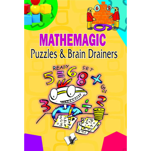 Mathemagic Puzzles And Brain Drainers