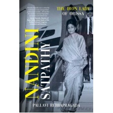 Nandini Satpathy: The Iron Lady of Orissa
