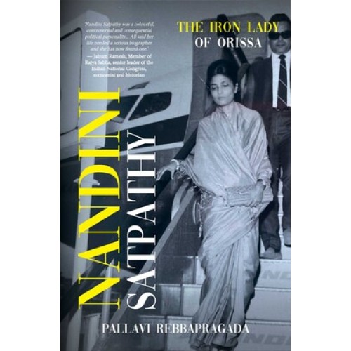 Nandini Satpathy: The Iron Lady of Orissa